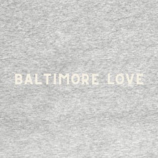 Baltimore Love T-Shirt